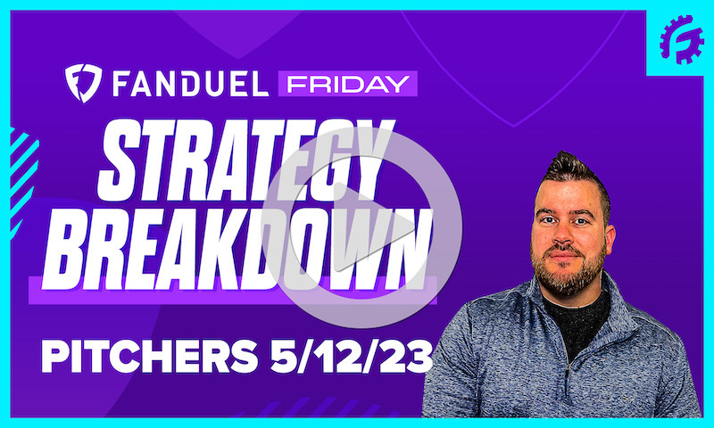 FanDuel Friday MLB DFS Pitching Breakdown: 5/12/23