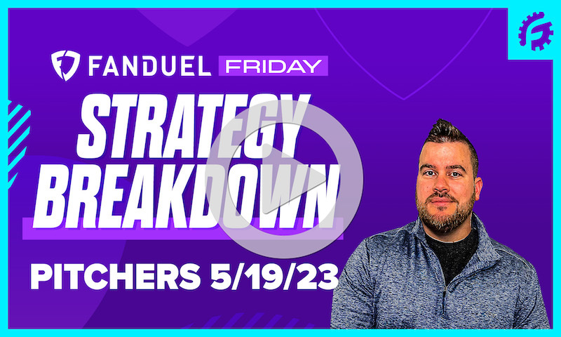 FanDuel Friday MLB DFS Pitching Breakdown: 5/19/23