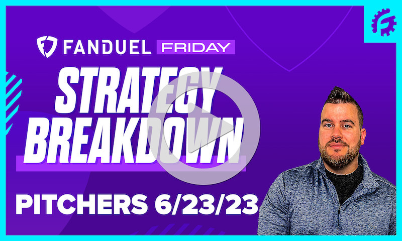 FanDuel Friday MLB DFS Pitching Breakdown: 6/23/23