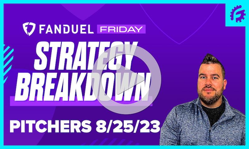 FanDuel Friday MLB DFS Pitching Breakdown: 8/25/23