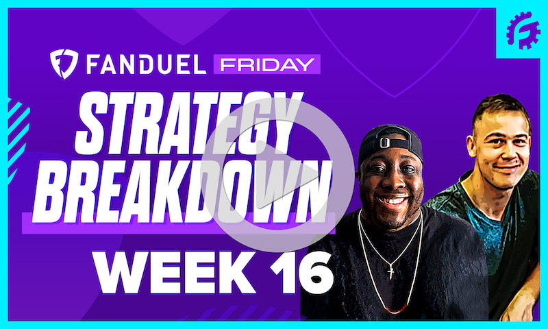 FanDuel Friday NFL DFS Strategy Breakdown: Week 16