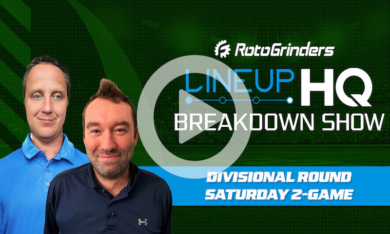 LineupHQ Breakdown Show: Divisional Round - Saturday 2-Game Slate