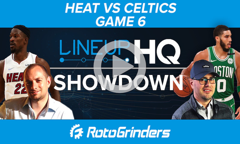 NBA DFS LineupHQ Showdown - Heat vs Celtics, Game 6