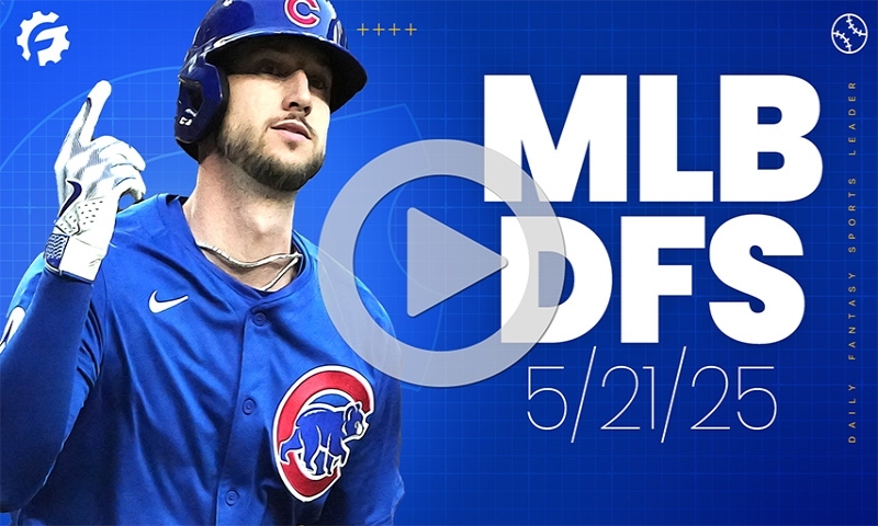 MLB DFS GrindersLive & Crunch Time Show Block - Wednesday, May 21st (Early Slate)