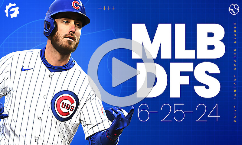 MLB DFS GrindersLive & Crunch Time Show Block - Tuesday, June 25th