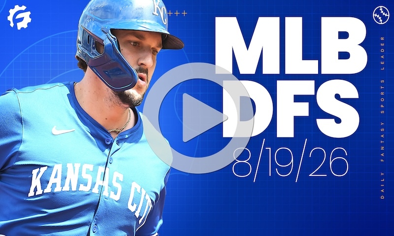 MLB DFS GrindersLive - Wednesday, August 19th