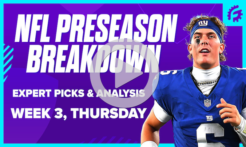 NFL Preseason Breakdown - Week 3, Thursday Slate