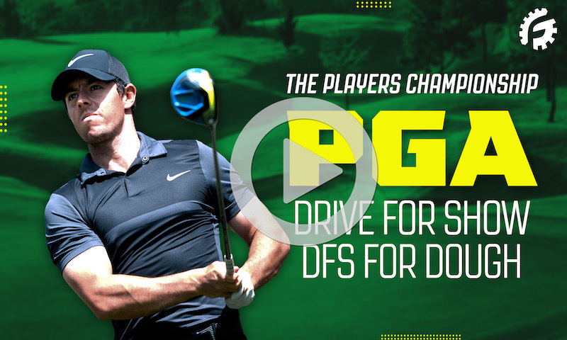 PGA Drive For Show, DFS For Dough: THE PLAYERS Championship