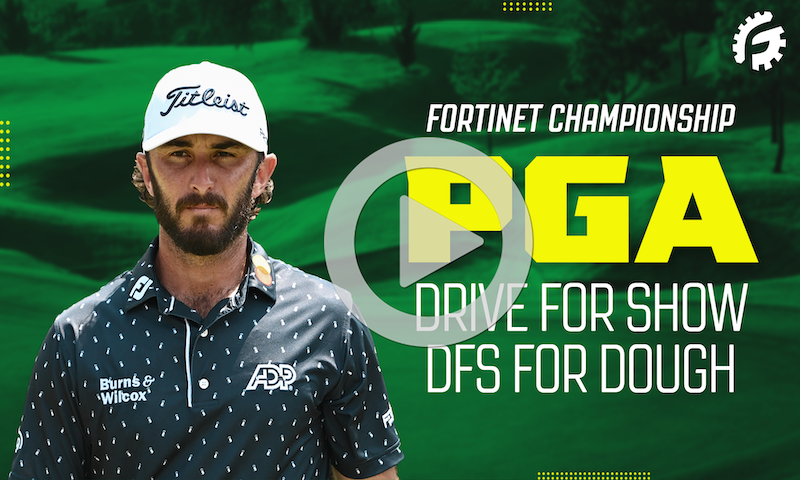 PGA Drive For Show, DFS For Dough: Fortinet Championship
