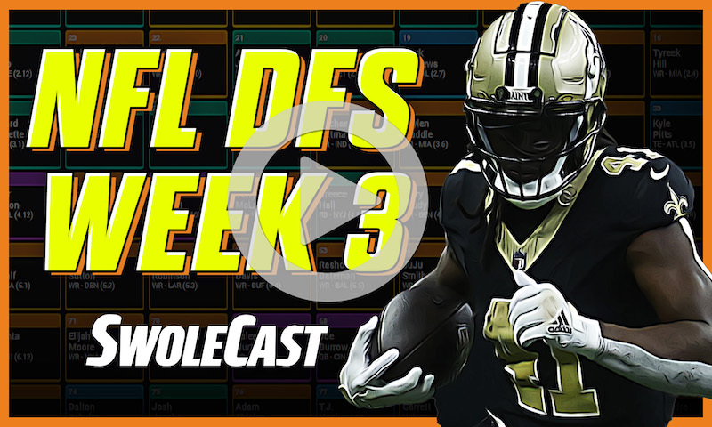 Swolecast - DraftKings Picks for Week 3