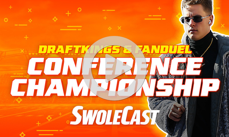 DraftKings & FanDuel NFL DFS Conference Championships - Swolecast