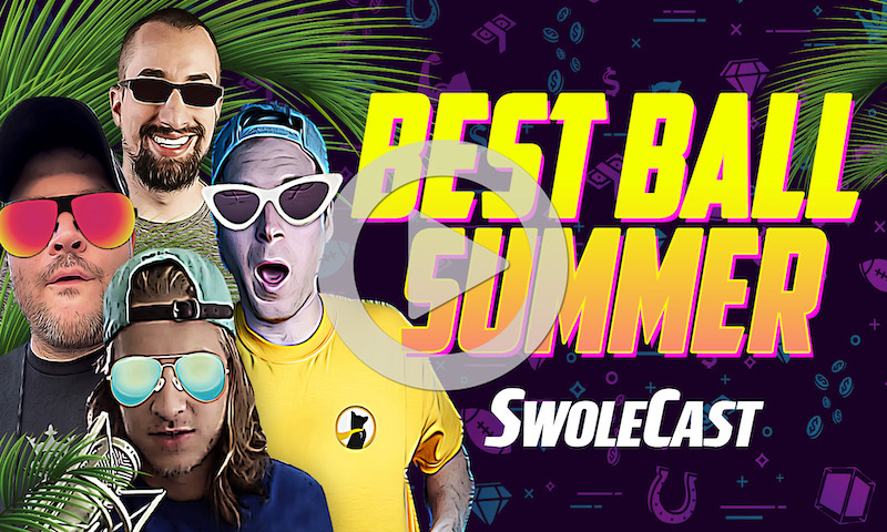 SWOLECAST - BEST BALL SUMMER