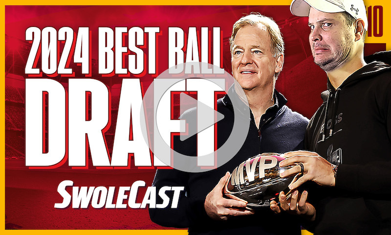 Swolecast, July 17, 2024 - Best Ball Draft #10