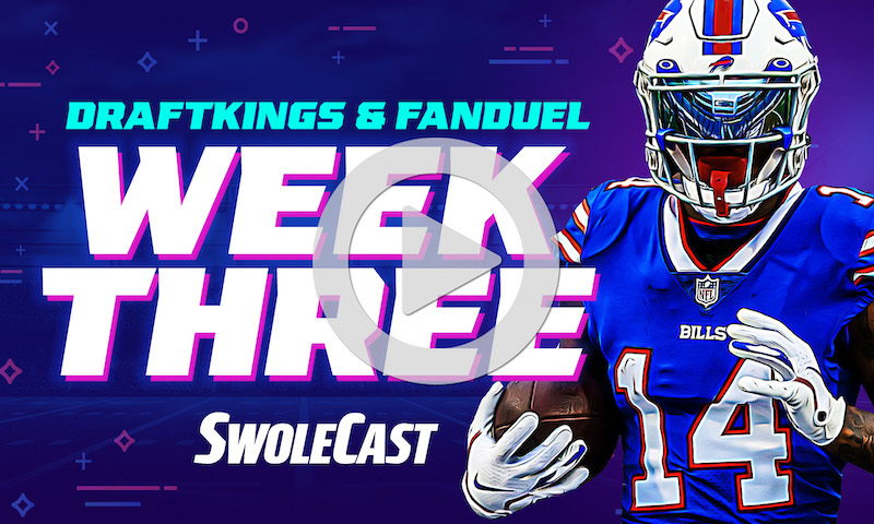 DraftKings & FanDuel NFL DFS Week 3 - Swolecast