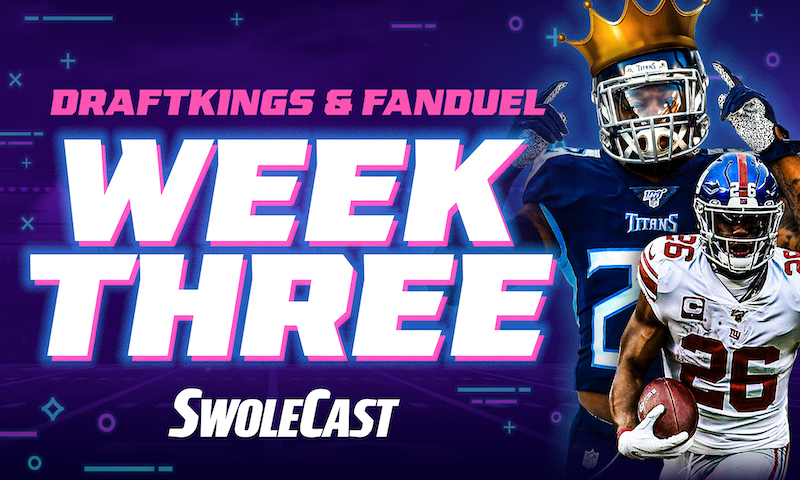 Week 3 NFL DraftKings & FanDuel DFS Lineup Advice - Swolecast