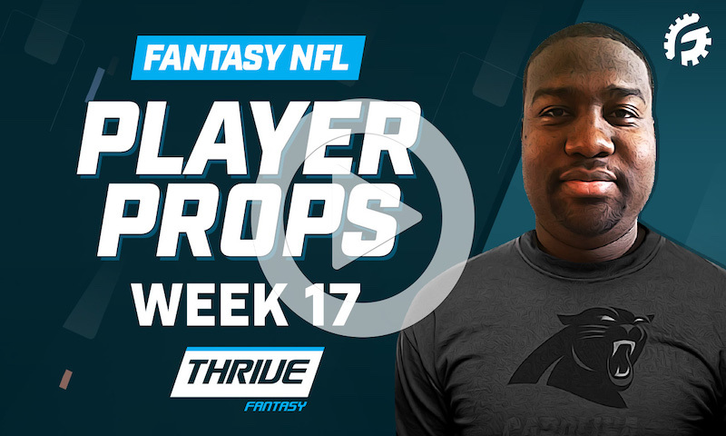 NFL Thrive Fantasy Player Props - Week 17