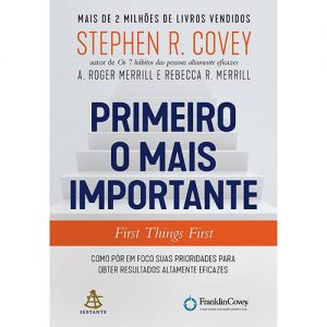 First Things First - Primeiro o mais importante