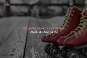 Melhores Marcas de Patins