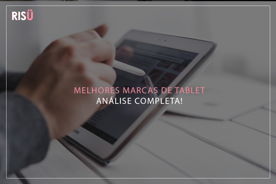 Melhores Marcas de Tablet