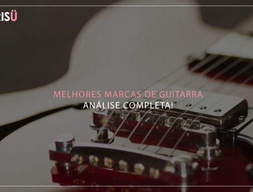 Melhores Marcas de Guitarra