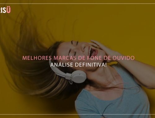 Melhores marcas de Fone de ouvido