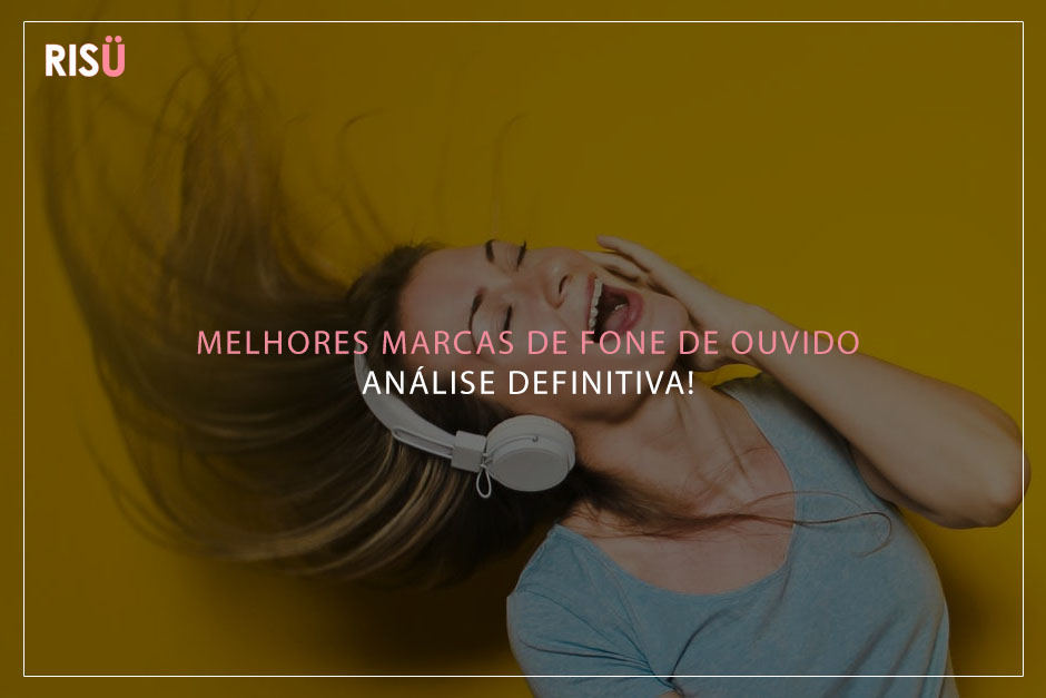 Melhores marcas de Fone de ouvido