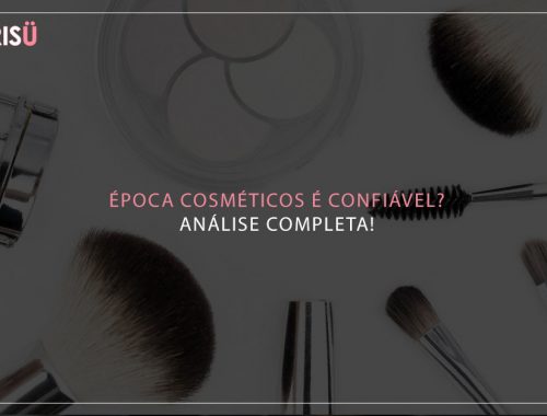 Epoca Cosmeticos é confiavel