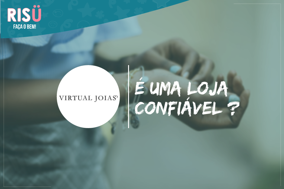 Virtual Joias é confiável?