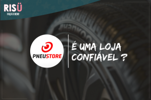PneuStore é confiável?