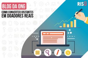 Como converter visitantes do Blog em doadores reais?