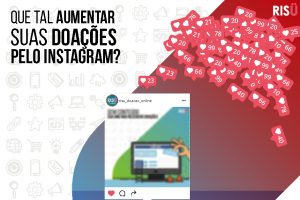Como Aumentar suas Doações pelo Instagram!