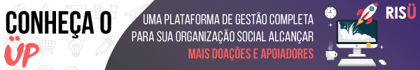 Conheça o ÜP, uma plataforma de gestão completa para sua Organização Social alcançar mais doações e apoiadores.