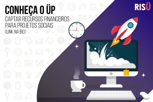 Como captar recursos financeiros para projetos sociais – Conheça o Ü