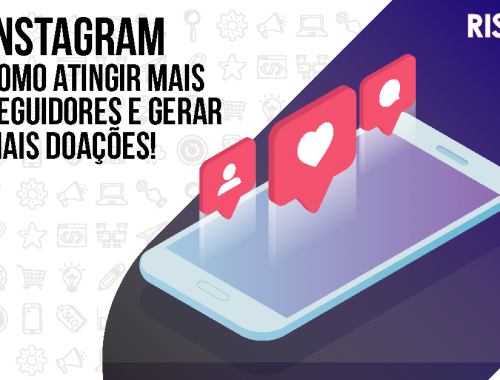 Instagram: Descubra as melhores estratégias e atinja mais seguidores e doadores!