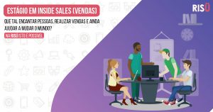 VAGA PARA ESTÁGIO EM INSIDE SALES (VENDAS) - 08/2019