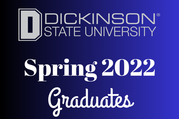 Representation of the achievement named 'Dickinson State University Spring 2022 Graduates'.