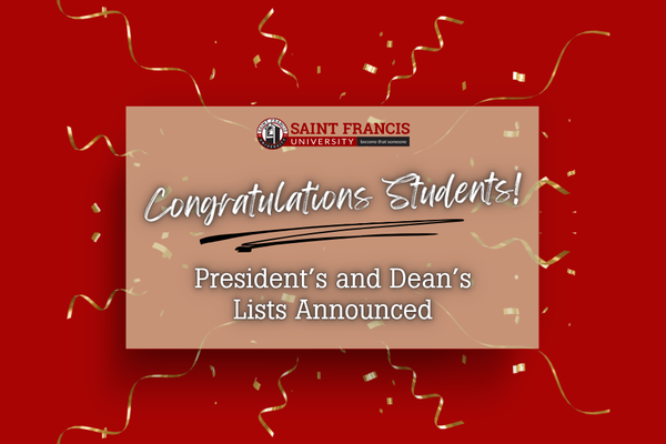 Representation of the achievement named 'Saint Francis University Students Named to President's and Dean's Lists'.