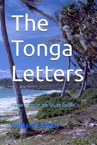 A book cover with palm trees in the background and the title, "The Tonga Letters: Peace Corps in the South Pacific" by William Romey.