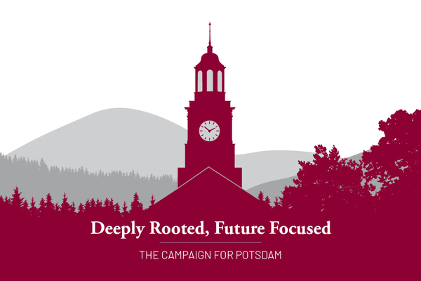 SUNY Potsdam is preparing to publicly launch Deeply Rooted, Future Focused: The Campaign for Potsdam, including celebration events during the week of Oct. 19 to 24.
