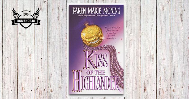 Kiss of the Highlander by Karen Marie Moning