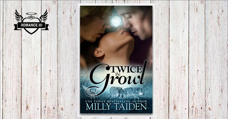 Twice the Growl by Milly Taiden
