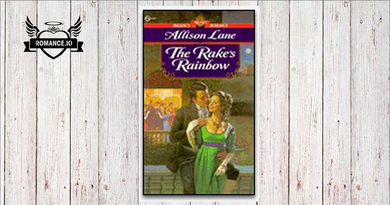 The Rake's Rainbow by Allison Lane