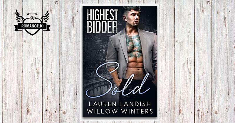Sold: Highest Bidder by Willow Winters, Lauren Landish
