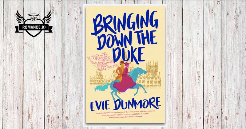 Bringing Down the Duke by Evie Dunmore
