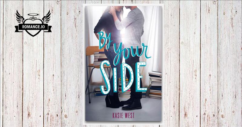 By Your Side by Kasie West
