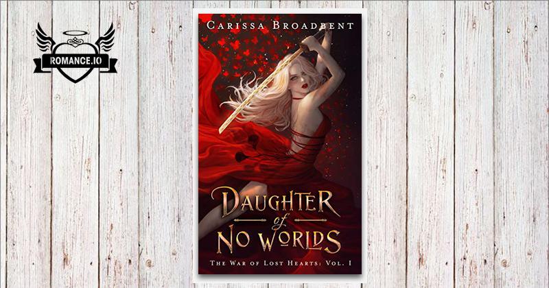 Daughter of No Worlds by Carissa Broadbent