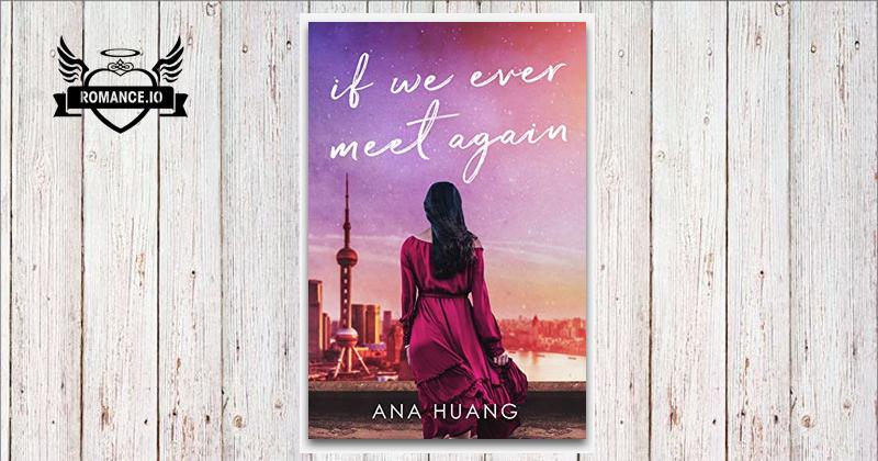 If We Ever Meet Again by Ana Huang