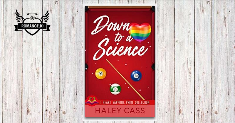 Down to A Science by Haley Cass