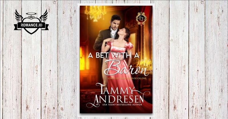 A Bet with a Baron by Tammy Andresen