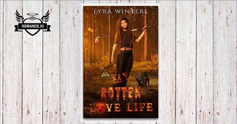 My Rotten Love Life by Lyra Winters